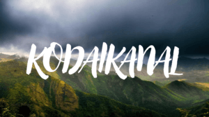 Bengaluru - Kodaikanal